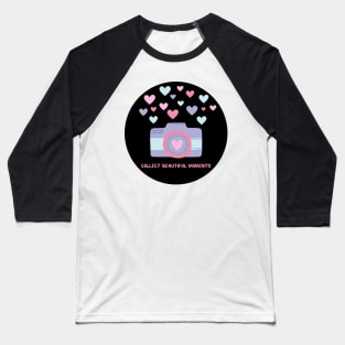 Collect Beautiful Moments Baseball T-Shirt